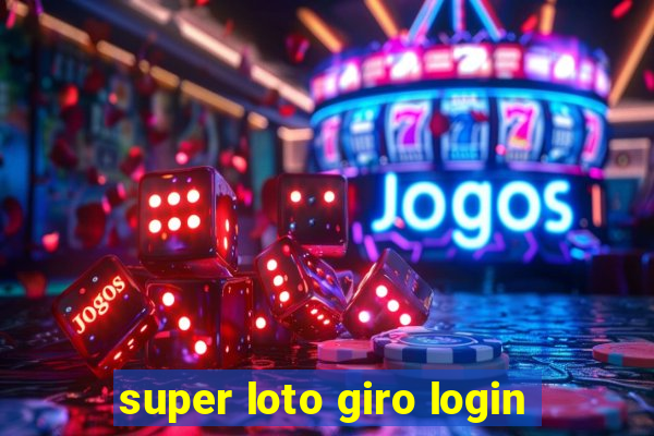 super loto giro login